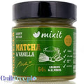 Mixitella Matcha & Vanilla - krem z nerkowca i migdałów z herbatą matcha i prawdziwą wanilią by Mix.It (mixitella-matcha-vanilla-krem-z-nerkowca-i-migdalow-z-herbata-matcha-i-prawdziwa-wanilia)