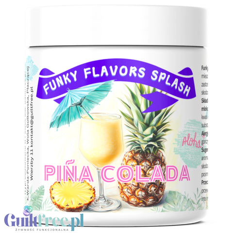 Funky Flavors Splash Pina Colada 50g - aromat słodzący w proszku bez cukru z kokosem i ananasem