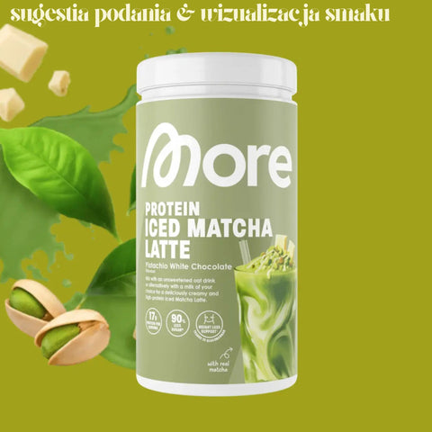More Nutrition Protein Iced Matcha Latte Pistachio White Chocolate 500g - proteinowa zielona herbata matcha bez cukru 17g białka